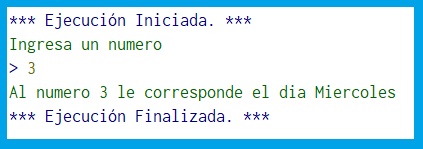 que pida un número del 1 al 7 y diga el día de la semana correspondiente